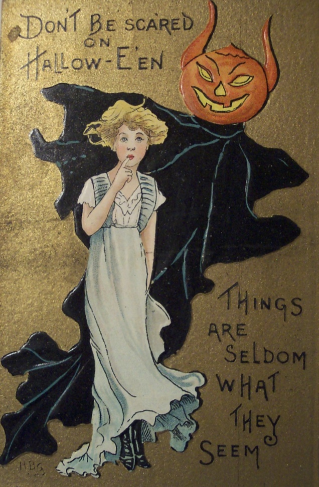 Vintage Halloween postcard: a startled woman in front of a dark ghostly shape, captioned "Things are seldom what they seem"